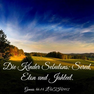 Picture 03 - Genesis 46:14 LUTH1912 - Die Kinder Sebulons: Sered, Elon und - Bible Verse Picture