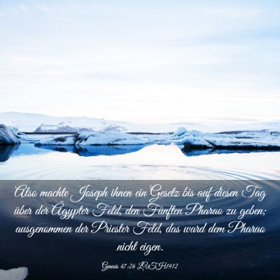 Picture 03 - Genesis 47:26 LUTH1912 - Also machte Joseph ihnen ein Gesetz bis auf - Bible Verse Picture