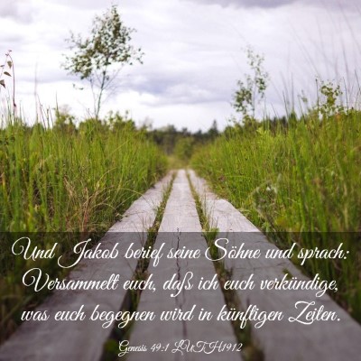 Picture 03 - Genesis 49:1 LUTH1912 - Und Jakob berief seine Söhne und sprach: - Bible Verse Picture