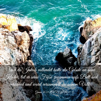 Picture 03 - Genesis 49:33 LUTH1912 - Und da Jakob vollendet hatte die Gebote an seine - Bible Verse Picture