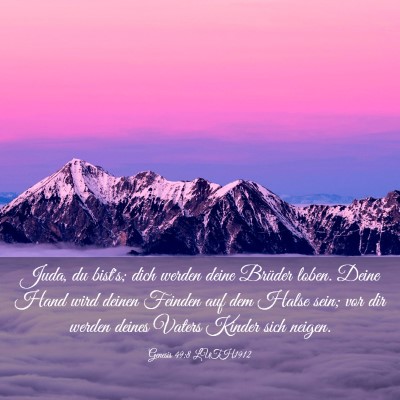 Picture 03 - Genesis 49:8 LUTH1912 - Juda, du bist's; dich werden deine Brüder loben. - Bible Verse Picture