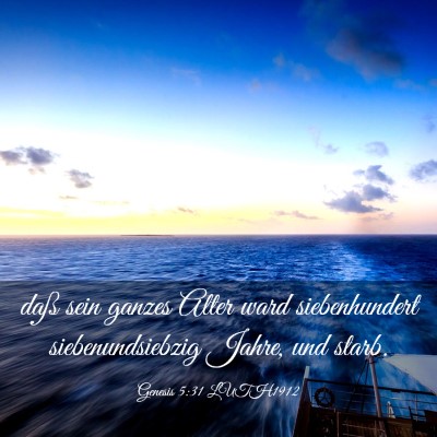 Picture 03 - Genesis 5:31 LUTH1912 - daß sein ganzes Alter ward siebenhundert - Bible Verse Picture