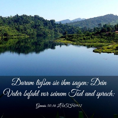 Picture 03 - Genesis 50:16 LUTH1912 - Darum ließen sie ihm sagen: Dein Vater befahl - Bible Verse Picture