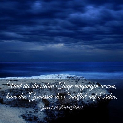 Picture 03 - Genesis 7:10 LUTH1912 - Und da die sieben Tage vergangen waren, kam das - Bible Verse Picture