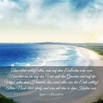 Picture 03 - Genesis 7:23 LUTH1912 - Also ward vertilgt alles, was auf dem Erdboden - Bible Verse Picture