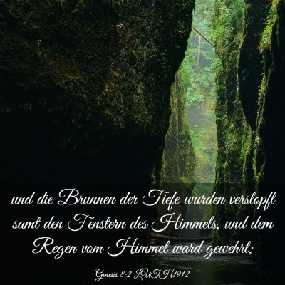 Picture 03 - Genesis 8:2 LUTH1912 - und die Brunnen der Tiefe wurden verstopft samt - Bible Verse Picture