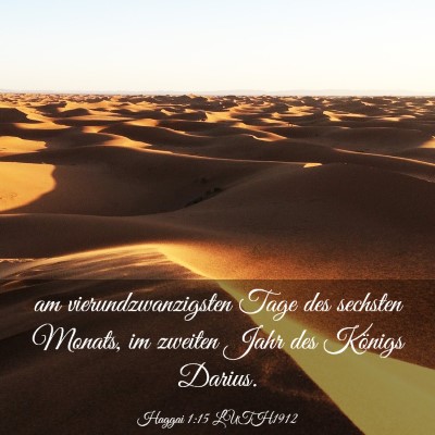 Picture 03 - Haggai 1:15 LUTH1912 - am vierundzwanzigsten Tage des sechsten Monats, - Bible Verse Picture