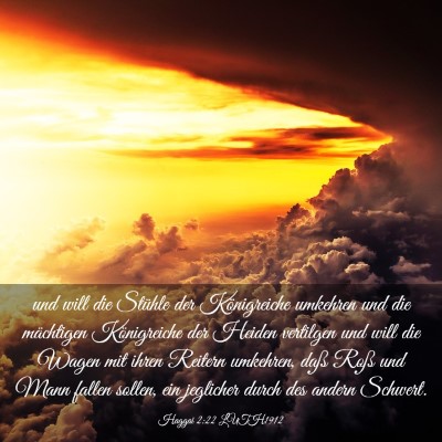 Picture 03 - Haggai 2:22 LUTH1912 - und will die Stühle der Königreiche umkehren - Bible Verse Picture