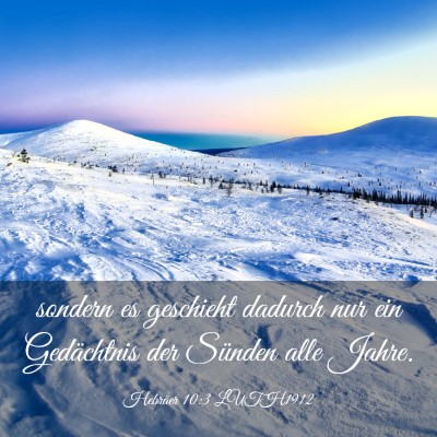 Picture 03 - Hebräer 10:3 LUTH1912 - sondern es geschieht dadurch nur ein Gedächtnis - Bible Verse Picture