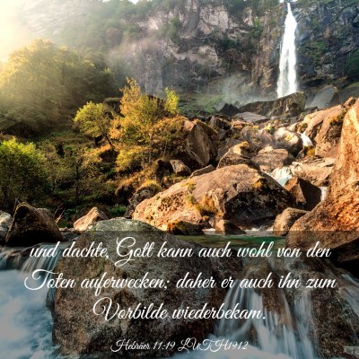 Picture 03 - Hebräer 11:19 LUTH1912 - und dachte, Gott kann auch wohl von den Toten - Bible Verse Picture