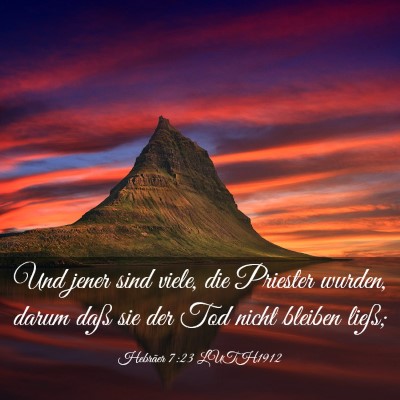 Picture 03 - Hebräer 7:23 LUTH1912 - Und jener sind viele, die Priester wurden, darum - Bible Verse Picture