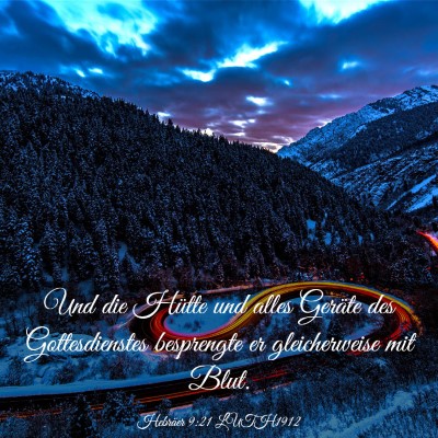 Picture 03 - Hebräer 9:21 LUTH1912 - Und die Hütte und alles Geräte des - Bible Verse Picture