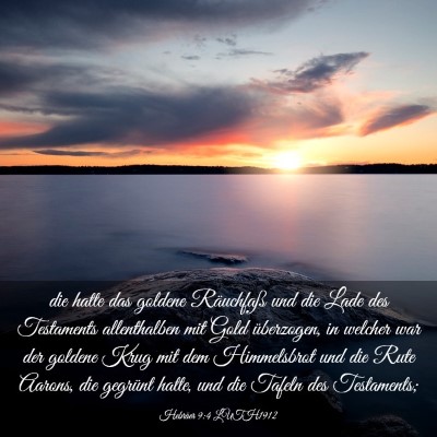 Picture 03 - Hebräer 9:4 LUTH1912 - die hatte das goldene Räuchfaß und die Lade des - Bible Verse Picture
