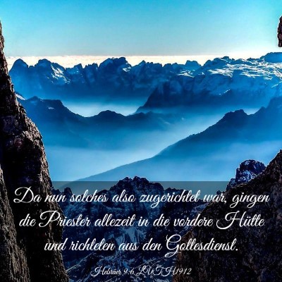 Picture 03 - Hebräer 9:6 LUTH1912 - Da nun solches also zugerichtet war, gingen die - Bible Verse Picture