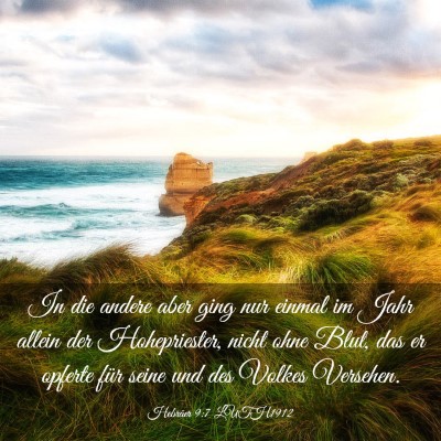 Picture 03 - Hebräer 9:7 LUTH1912 - In die andere aber ging nur einmal im Jahr allein - Bible Verse Picture