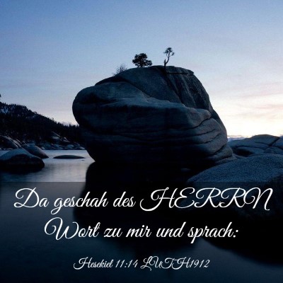 Picture 03 - Hesekiel 11:14 LUTH1912 - Da geschah des HERRN Wort zu mir und - Bible Verse Picture