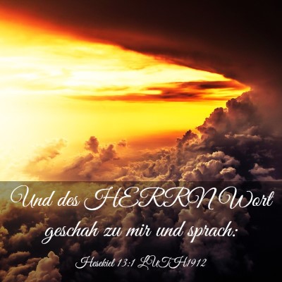 Picture 03 - Hesekiel 13:1 LUTH1912 - Und des HERRN Wort geschah zu mir und - Bible Verse Picture