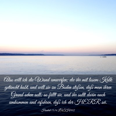 Picture 03 - Hesekiel 13:14 LUTH1912 - Also will ich die Wand umwerfen; die ihr mit - Bible Verse Picture