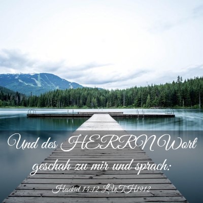 Picture 03 - Hesekiel 14:12 LUTH1912 - Und des HERRN Wort geschah zu mir und - Bible Verse Picture