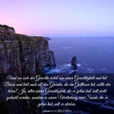 Picture 03 - Hesekiel 18:24 LUTH1912 - Und wo sich der Gerechte kehrt von seiner - Bible Verse Picture
