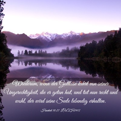 Picture 03 - Hesekiel 18:27 LUTH1912 - Wiederum, wenn der Gottlose kehrt von seiner - Bible Verse Picture