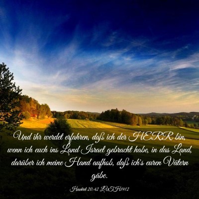 Picture 03 - Hesekiel 20:42 LUTH1912 - Und ihr werdet erfahren, daß ich der HERR bin, - Bible Verse Picture