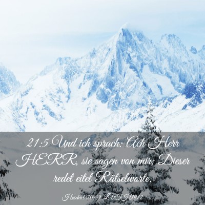 Picture 03 - Hesekiel 20:49 LUTH1912 - 21:5 Und ich sprach: Ach Herr HERR, sie sagen von - Bible Verse Picture