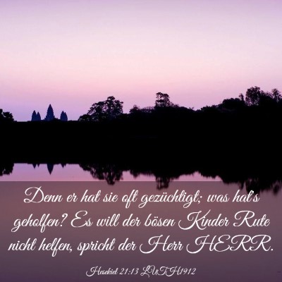 Picture 03 - Hesekiel 21:13 LUTH1912 - Denn er hat sie oft gezüchtigt; was hat's - Bible Verse Picture
