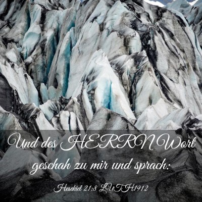 Picture 03 - Hesekiel 21:8 LUTH1912 - Und des HERRN Wort geschah zu mir und - Bible Verse Picture