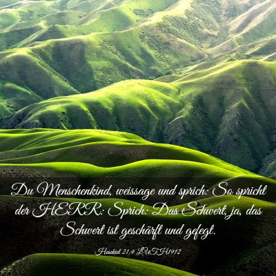 Picture 03 - Hesekiel 21:9 LUTH1912 - Du Menschenkind, weissage und sprich: So spricht - Bible Verse Picture