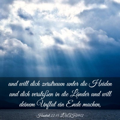 Picture 03 - Hesekiel 22:15 LUTH1912 - und will dich zerstreuen unter die Heiden und - Bible Verse Picture