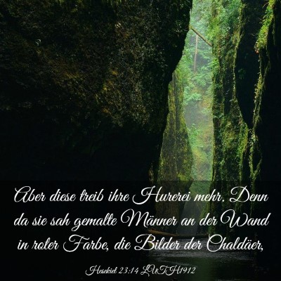 Picture 03 - Hesekiel 23:14 LUTH1912 - Aber diese treib ihre Hurerei mehr. Denn da sie - Bible Verse Picture