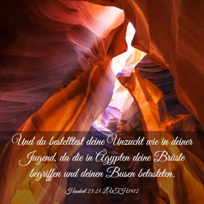 Picture 03 - Hesekiel 23:21 LUTH1912 - Und du bestelltest deine Unzucht wie in deiner - Bible Verse Picture