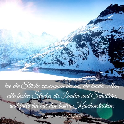 Picture 03 - Hesekiel 24:4 LUTH1912 - tue die Stücke zusammen darein, die hinein - Bible Verse Picture