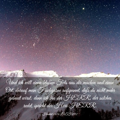 Picture 03 - Hesekiel 26:14 LUTH1912 - Und ich will einen bloßen Fels aus dir machen - Bible Verse Picture