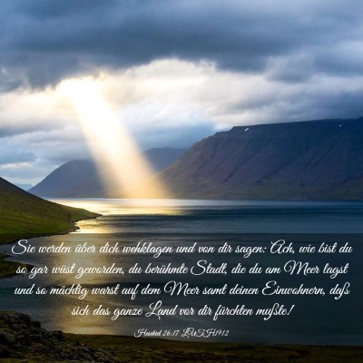 Picture 03 - Hesekiel 26:17 LUTH1912 - Sie werden über dich wehklagen und von dir - Bible Verse Picture
