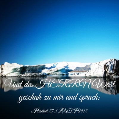 Picture 03 - Hesekiel 27:1 LUTH1912 - Und des HERRN Wort geschah zu mir und - Bible Verse Picture