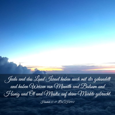 Picture 03 - Hesekiel 27:17 LUTH1912 - Juda und das Land Israel haben auch mit dir - Bible Verse Picture