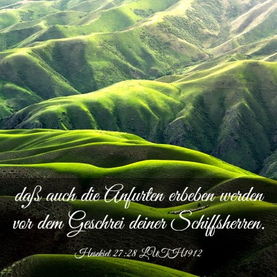 Picture 03 - Hesekiel 27:28 LUTH1912 - daß auch die Anfurten erbeben werden vor dem - Bible Verse Picture
