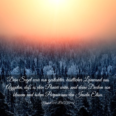 Picture 03 - Hesekiel 27:7 LUTH1912 - Dein Segel war von gestickter, köstlicher - Bible Verse Picture