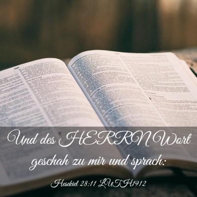 Picture 03 - Hesekiel 28:11 LUTH1912 - Und des HERRN Wort geschah zu mir und - Bible Verse Picture