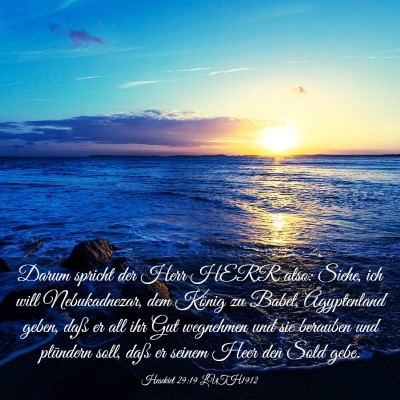 Picture 03 - Hesekiel 29:19 LUTH1912 - Darum spricht der Herr HERR also: Siehe, ich will - Bible Verse Picture