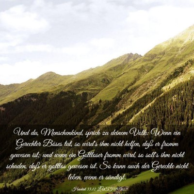 Picture 03 - Hesekiel 33:12 LUTH1912 - Und du, Menschenkind, sprich zu deinem Volk: Wenn - Bible Verse Picture