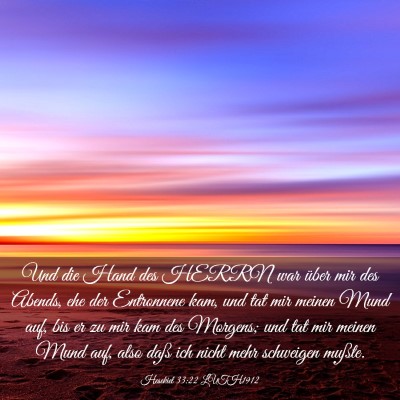 Picture 03 - Hesekiel 33:22 LUTH1912 - Und die Hand des HERRN war über mir des Abends, - Bible Verse Picture