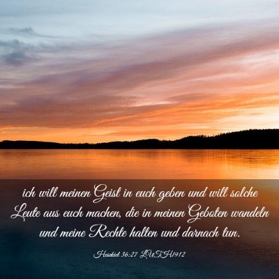 Picture 03 - Hesekiel 36:27 LUTH1912 - ich will meinen Geist in euch geben und will - Bible Verse Picture
