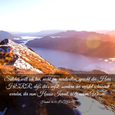 Picture 03 - Hesekiel 36:32 LUTH1912 - Solches will ich tun, nicht um euretwillen, - Bible Verse Picture