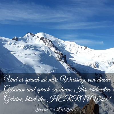 Picture 03 - Hesekiel 37:4 LUTH1912 - Und er sprach zu mir: Weissage von diesen - Bible Verse Picture