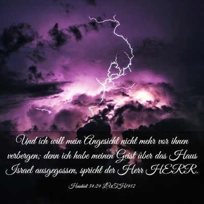 Picture 03 - Hesekiel 39:29 LUTH1912 - Und ich will mein Angesicht nicht mehr vor ihnen - Bible Verse Picture