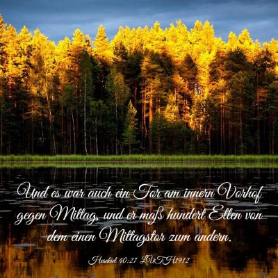 Picture 03 - Hesekiel 40:27 LUTH1912 - Und es war auch ein Tor am innern Vorhof gegen - Bible Verse Picture