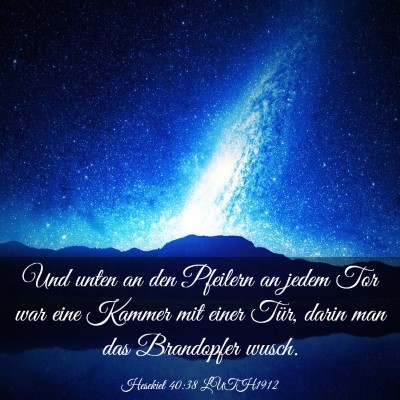 Picture 03 - Hesekiel 40:38 LUTH1912 - Und unten an den Pfeilern an jedem Tor war eine - Bible Verse Picture